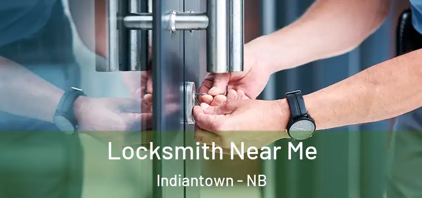  Locksmith Near Me Indiantown - NB