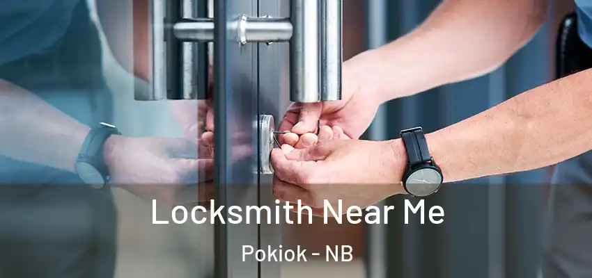  Locksmith Near Me Pokiok - NB