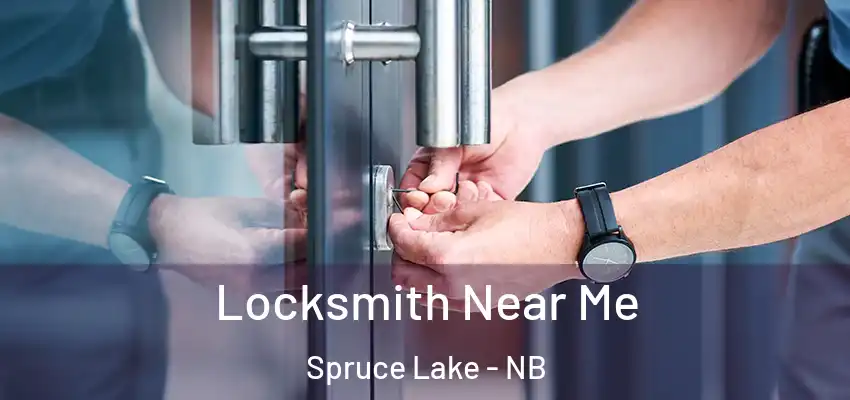  Locksmith Near Me Spruce Lake - NB