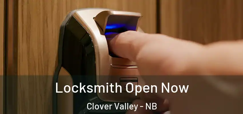  Locksmith Open Now Clover Valley - NB