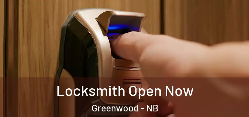  Locksmith Open Now Greenwood - NB