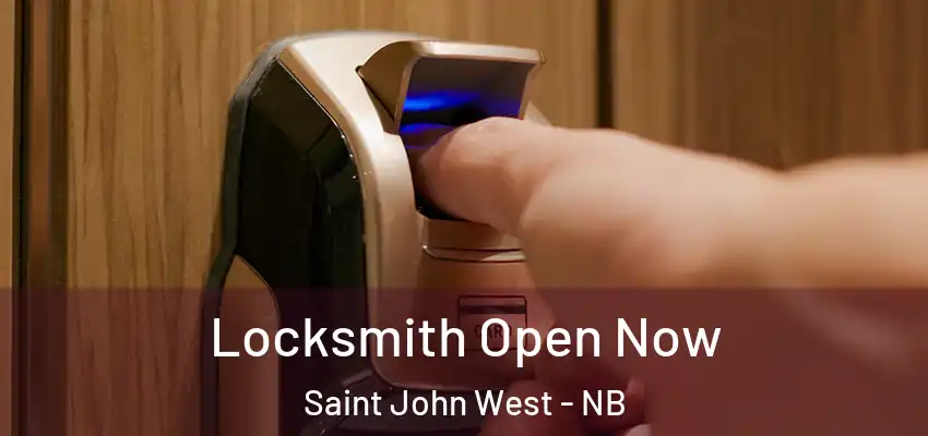  Locksmith Open Now Saint John West - NB
