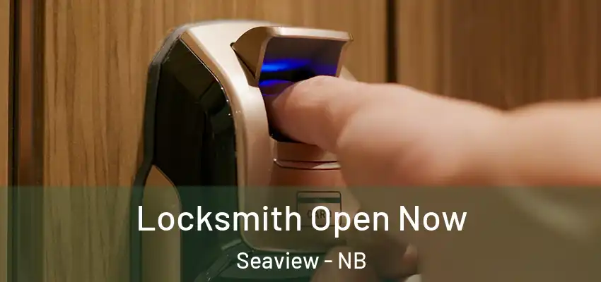  Locksmith Open Now Seaview - NB