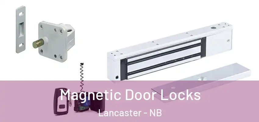  Magnetic Door Locks Lancaster - NB