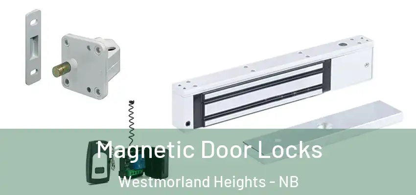  Magnetic Door Locks Westmorland Heights - NB