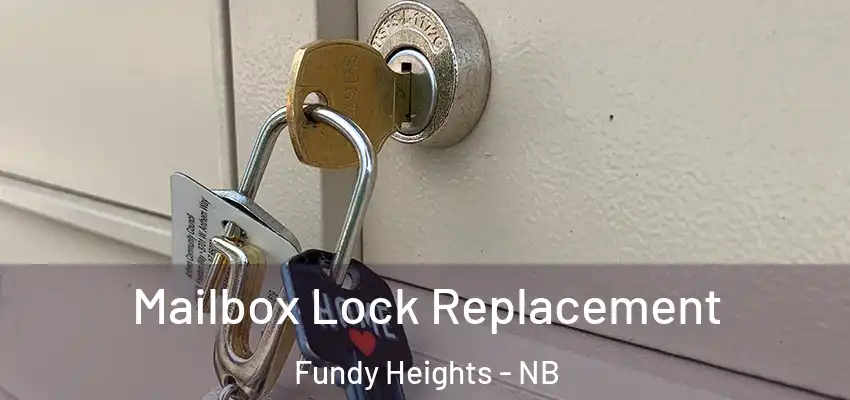  Mailbox Lock Replacement Fundy Heights - NB
