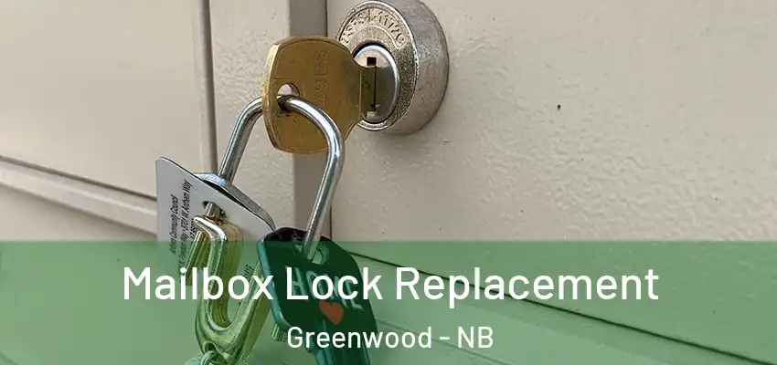  Mailbox Lock Replacement Greenwood - NB