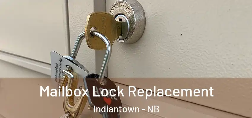  Mailbox Lock Replacement Indiantown - NB