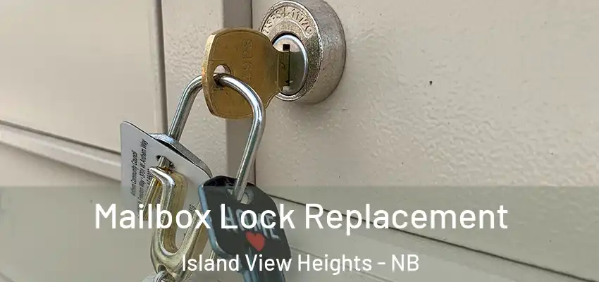  Mailbox Lock Replacement Island View Heights - NB