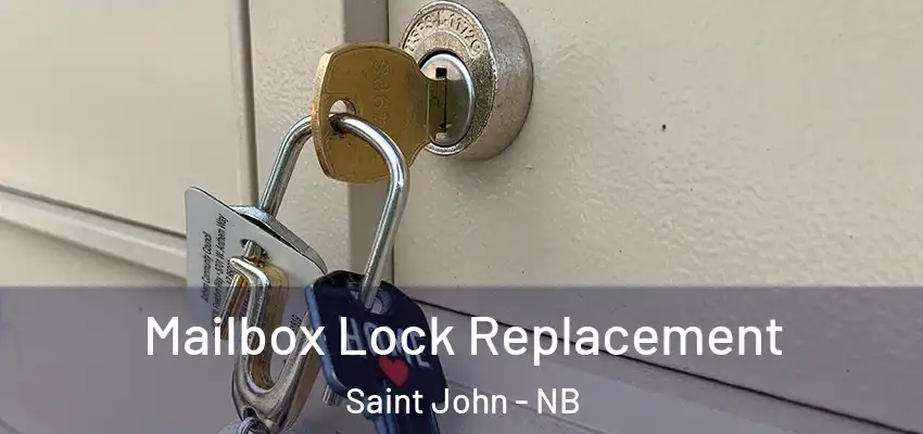  Mailbox Lock Replacement Saint John - NB