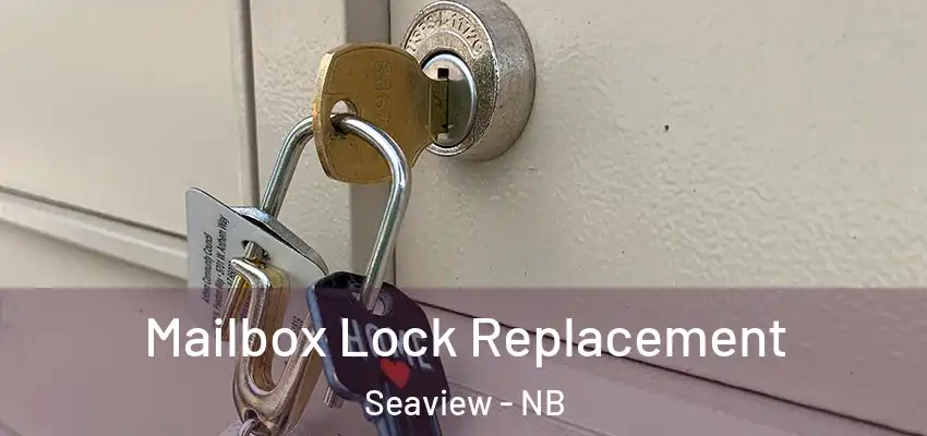 Mailbox Lock Replacement Seaview - NB