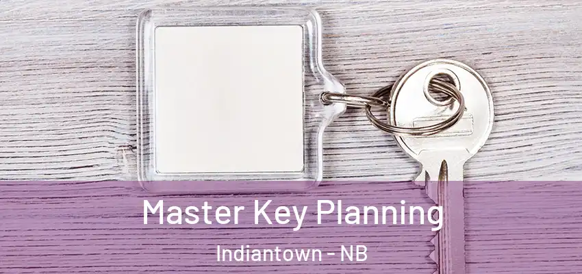  Master Key Planning Indiantown - NB