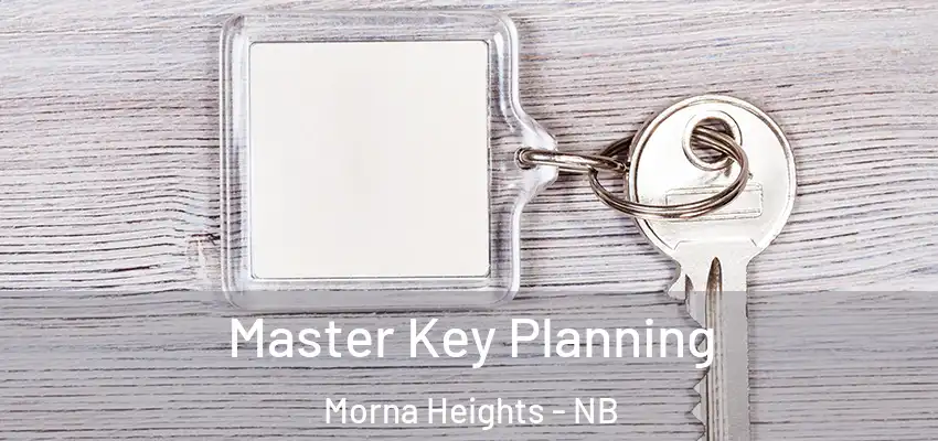  Master Key Planning Morna Heights - NB