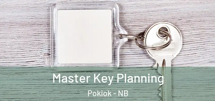  Master Key Planning Pokiok - NB