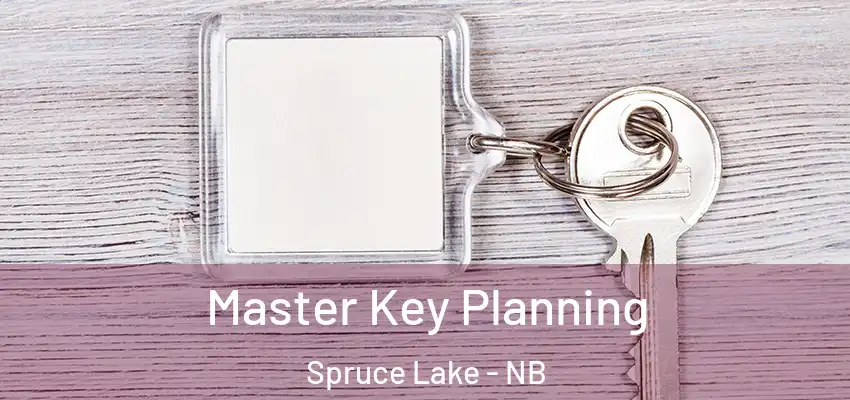  Master Key Planning Spruce Lake - NB