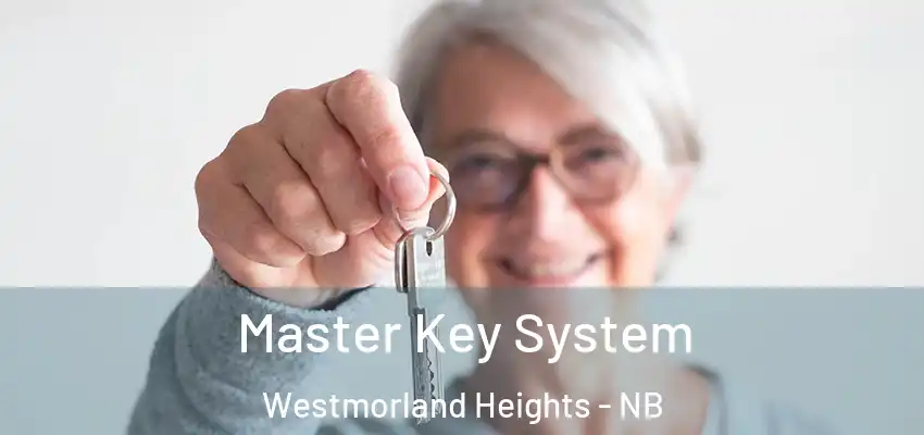  Master Key System Westmorland Heights - NB
