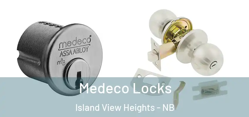  Medeco Locks Island View Heights - NB