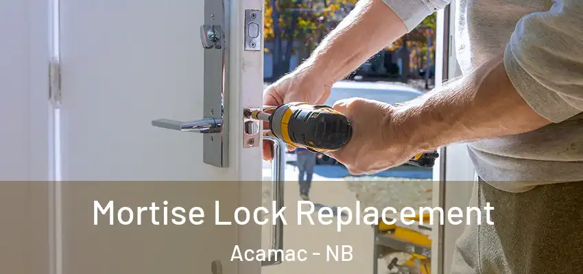  Mortise Lock Replacement Acamac - NB