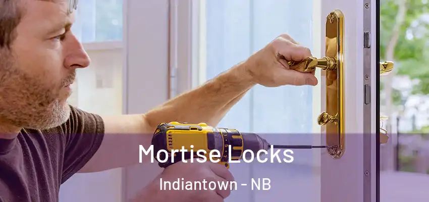  Mortise Locks Indiantown - NB