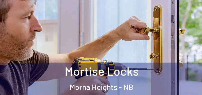  Mortise Locks Morna Heights - NB