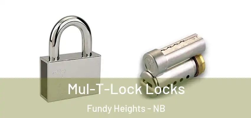  Mul-T-Lock Locks Fundy Heights - NB