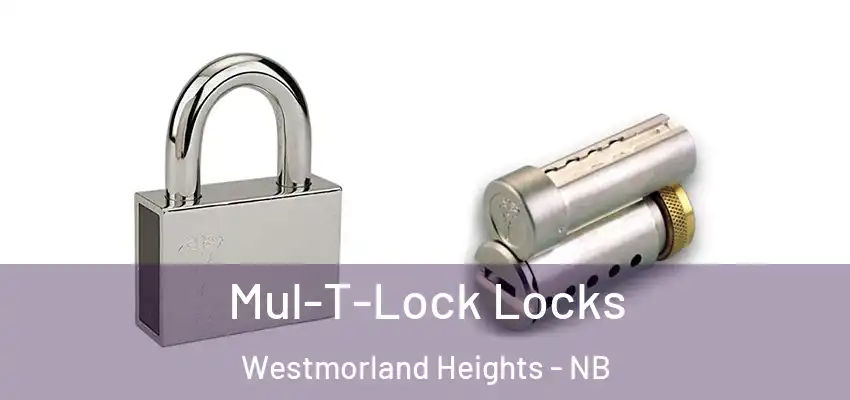  Mul-T-Lock Locks Westmorland Heights - NB