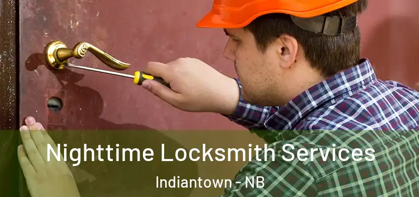  Nighttime Locksmith Services Indiantown - NB