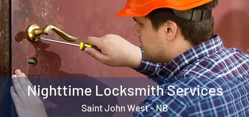  Nighttime Locksmith Services Saint John West - NB