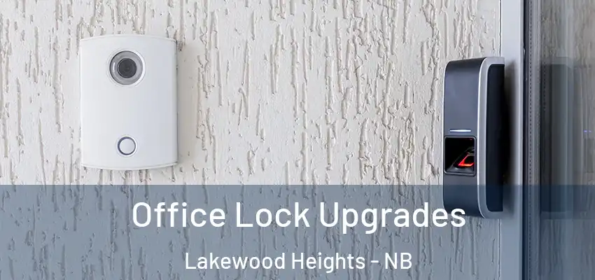  Office Lock Upgrades Lakewood Heights - NB