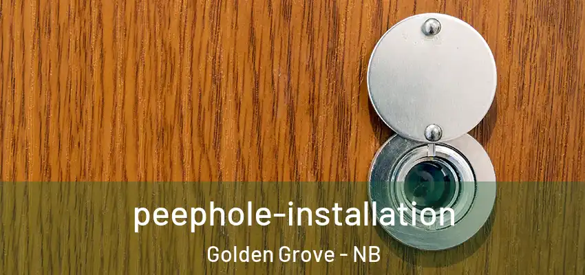  peephole-installation Golden Grove - NB
