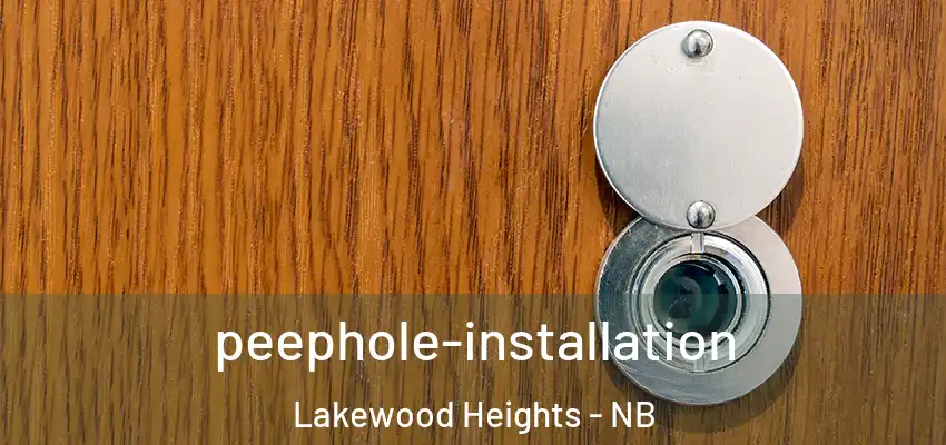  peephole-installation Lakewood Heights - NB
