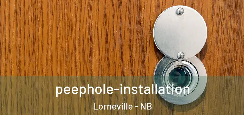  peephole-installation Lorneville - NB