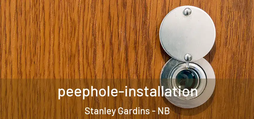  peephole-installation Stanley Gardins - NB