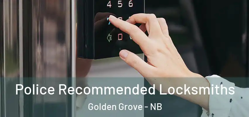  Police Recommended Locksmiths Golden Grove - NB