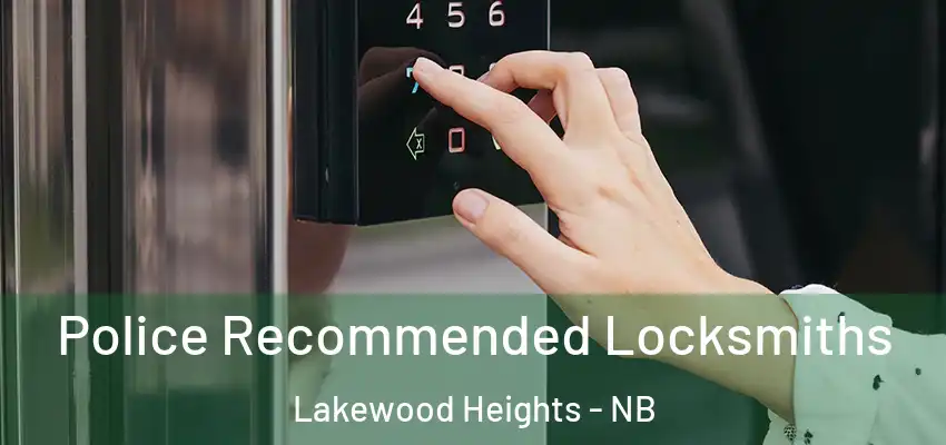  Police Recommended Locksmiths Lakewood Heights - NB