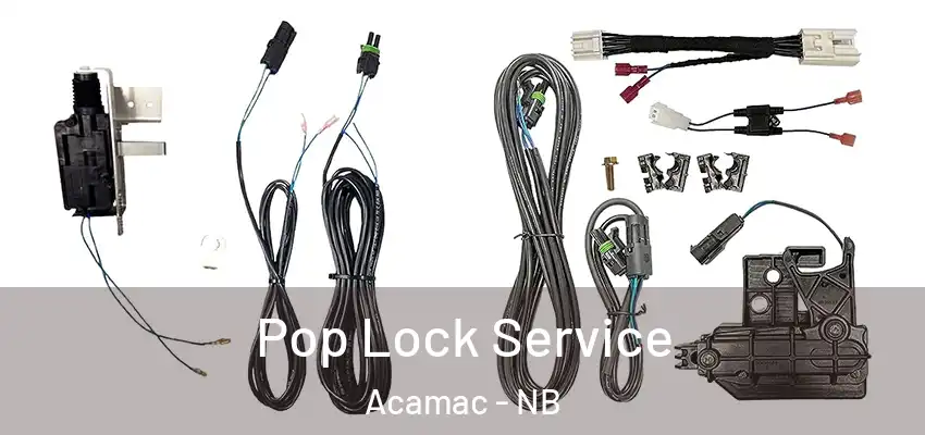 Pop Lock Service Acamac - NB