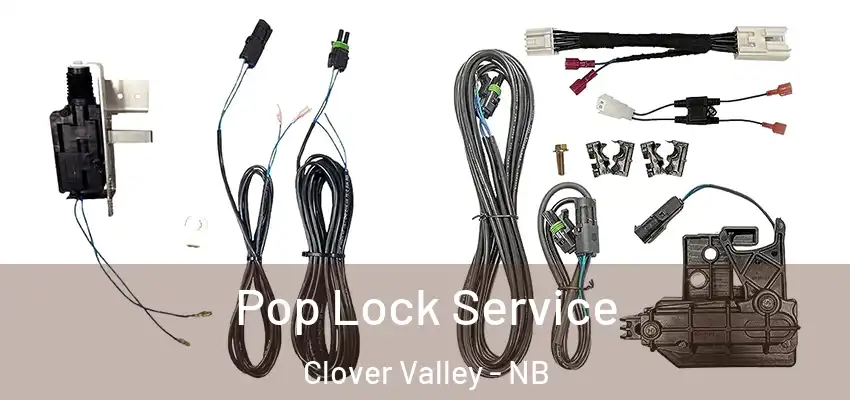  Pop Lock Service Clover Valley - NB