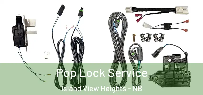  Pop Lock Service Island View Heights - NB
