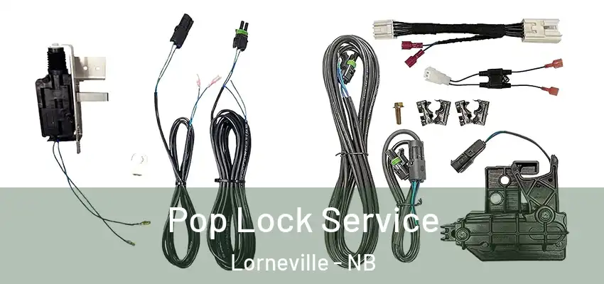  Pop Lock Service Lorneville - NB