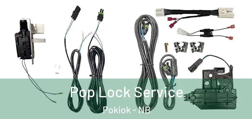  Pop Lock Service Pokiok - NB