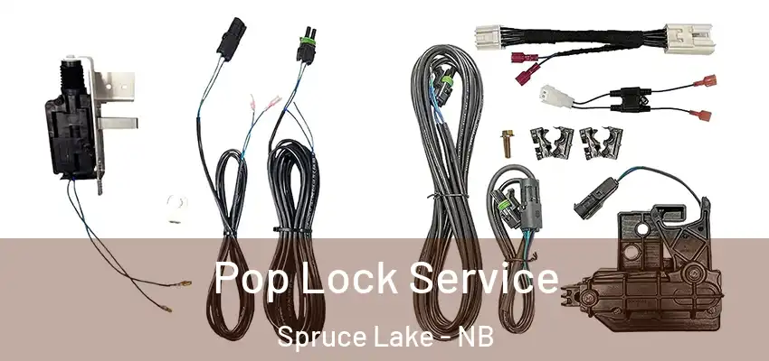  Pop Lock Service Spruce Lake - NB