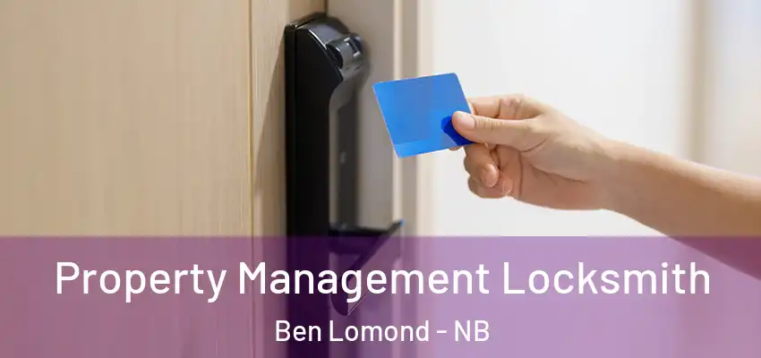  Property Management Locksmith Ben Lomond - NB