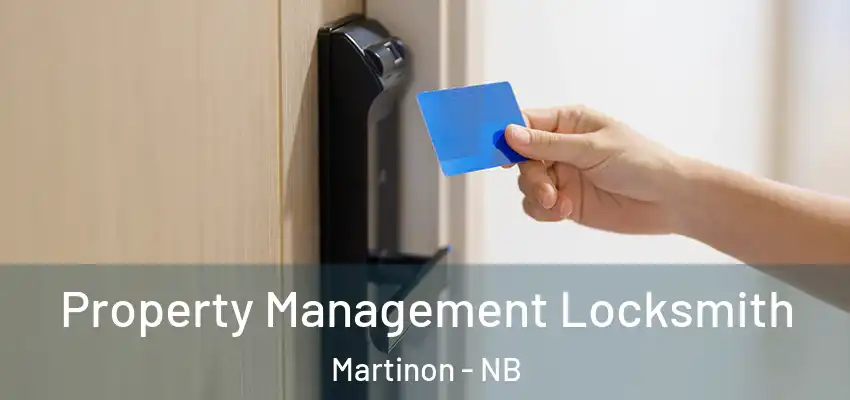  Property Management Locksmith Martinon - NB