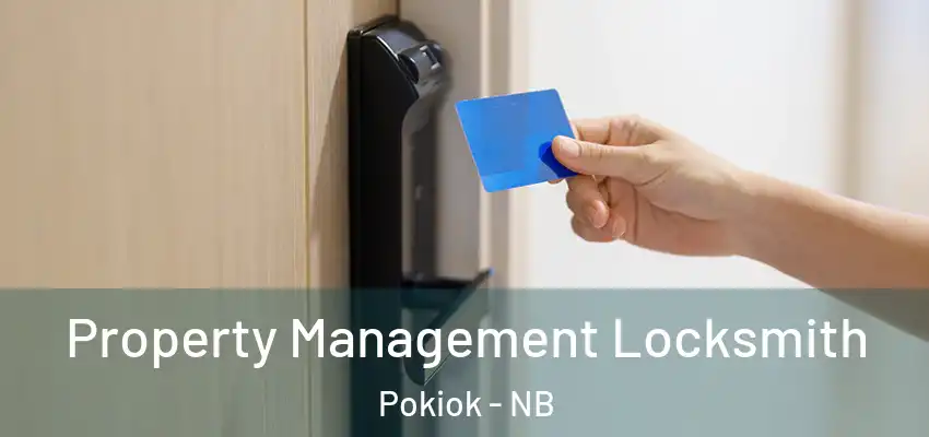  Property Management Locksmith Pokiok - NB