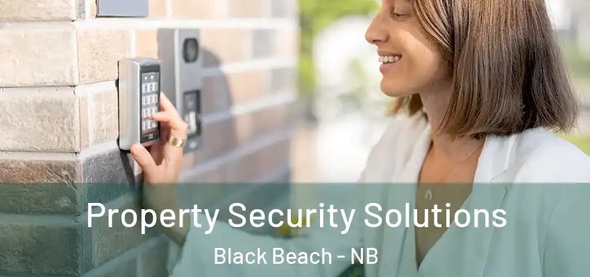  Property Security Solutions Black Beach - NB
