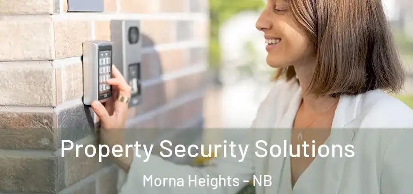  Property Security Solutions Morna Heights - NB