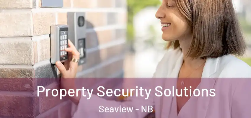  Property Security Solutions Seaview - NB