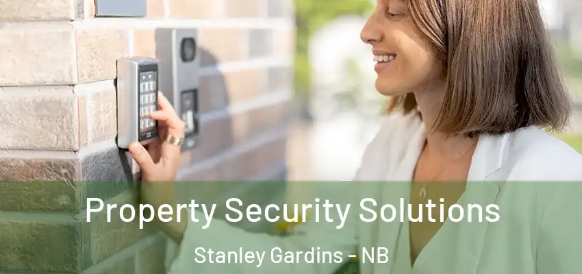  Property Security Solutions Stanley Gardins - NB