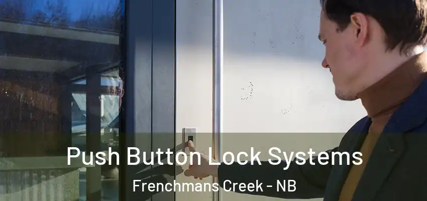  Push Button Lock Systems Frenchmans Creek - NB