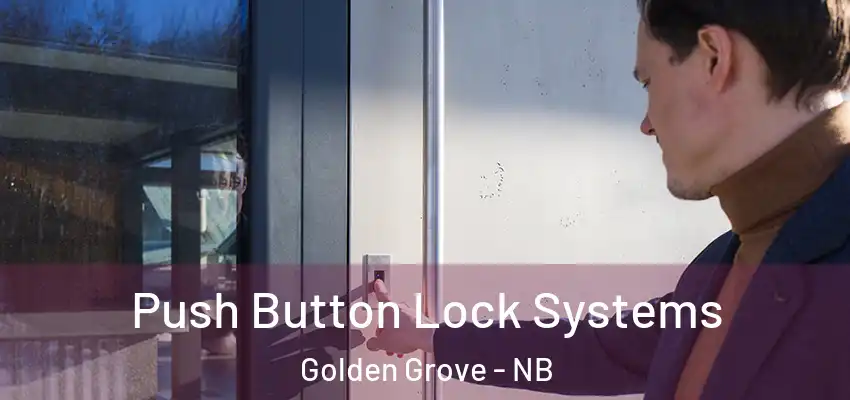  Push Button Lock Systems Golden Grove - NB